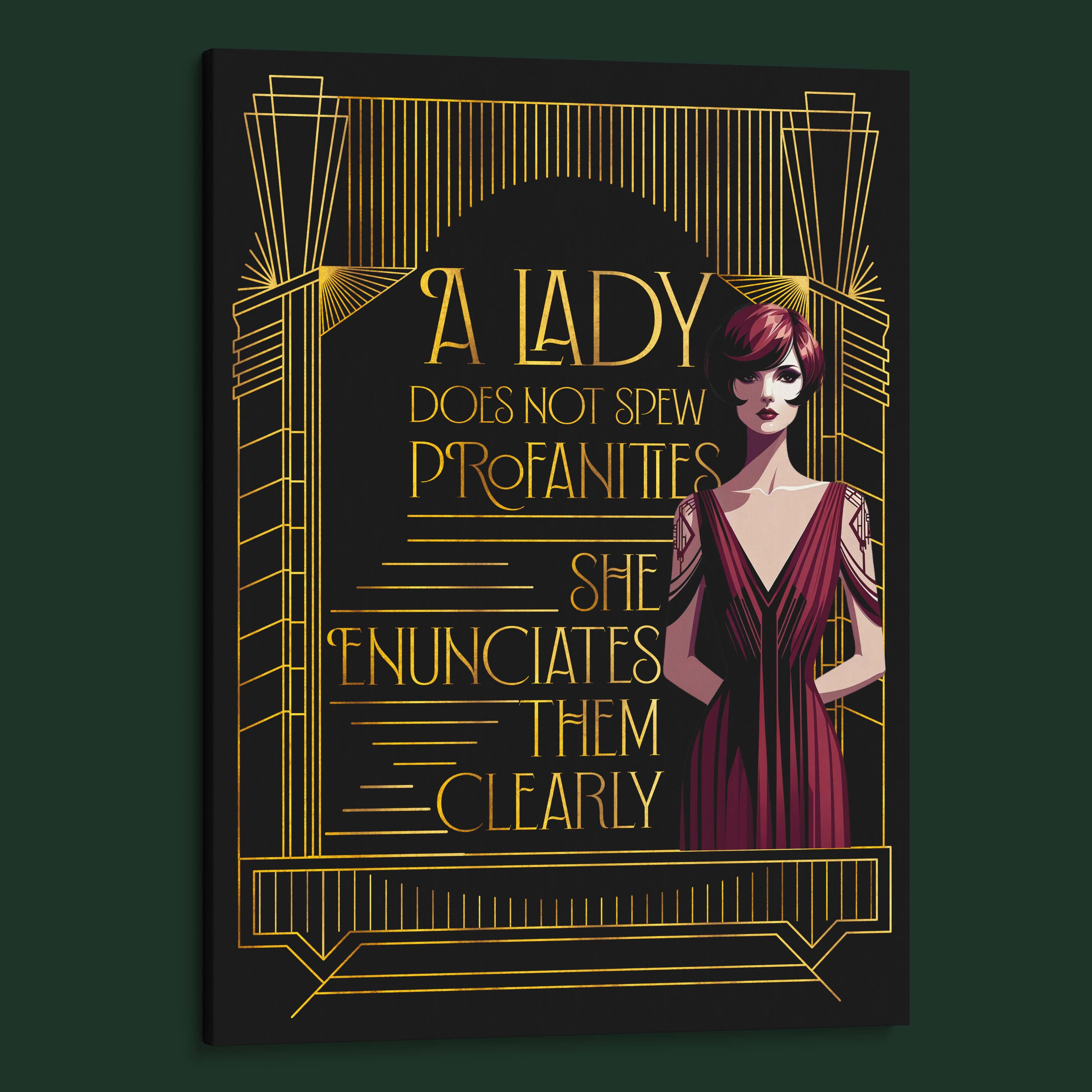 A Lady Does Not Spew Profanities, She Enunciates Them Clearly
