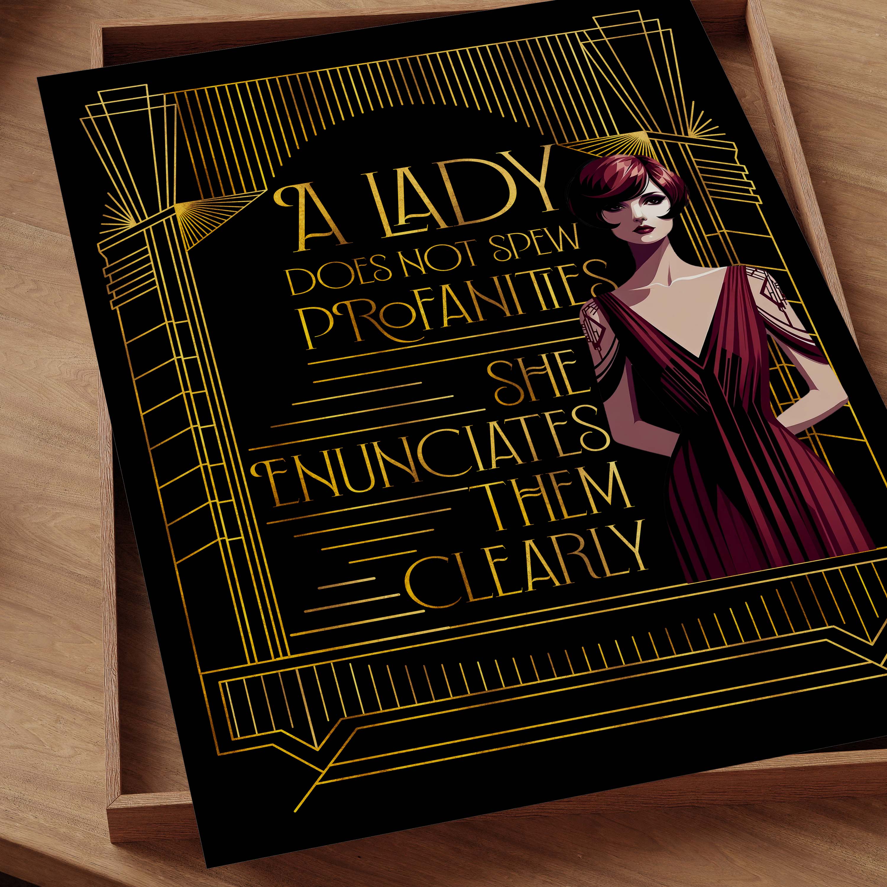 A Lady Does Not Spew Profanities, She Enunciates Them Clearly