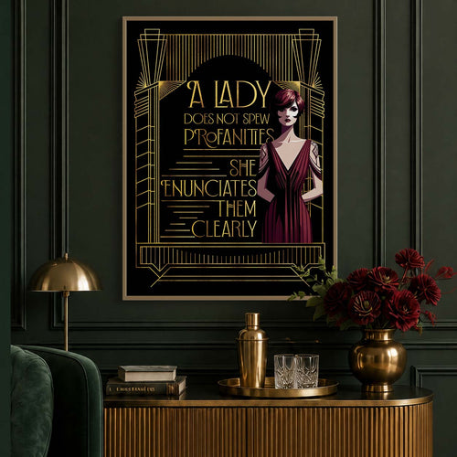 A Lady Does Not Spew Profanities, She Enunciates Them Clearly