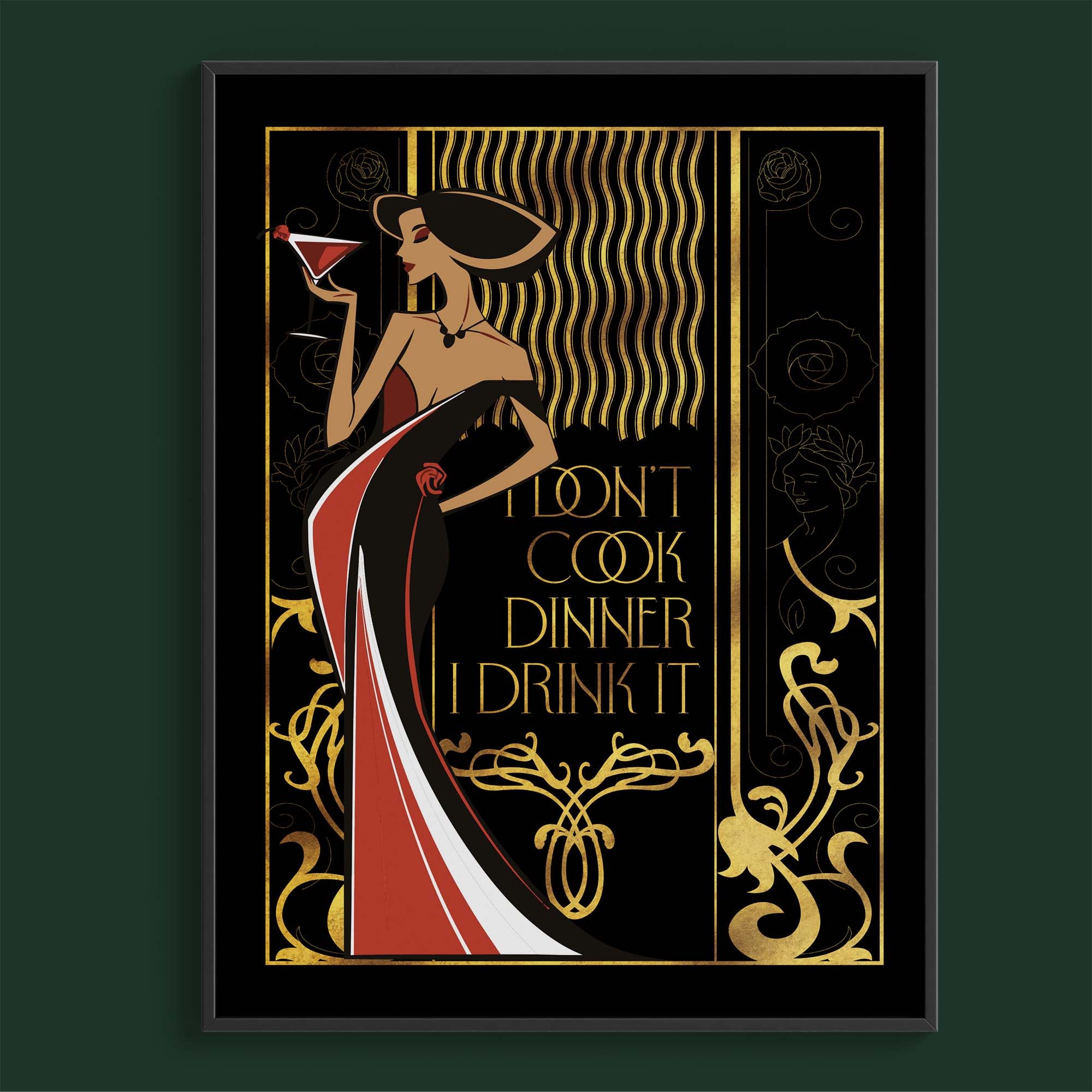 I Don't Cook Dinner, I Drink It
