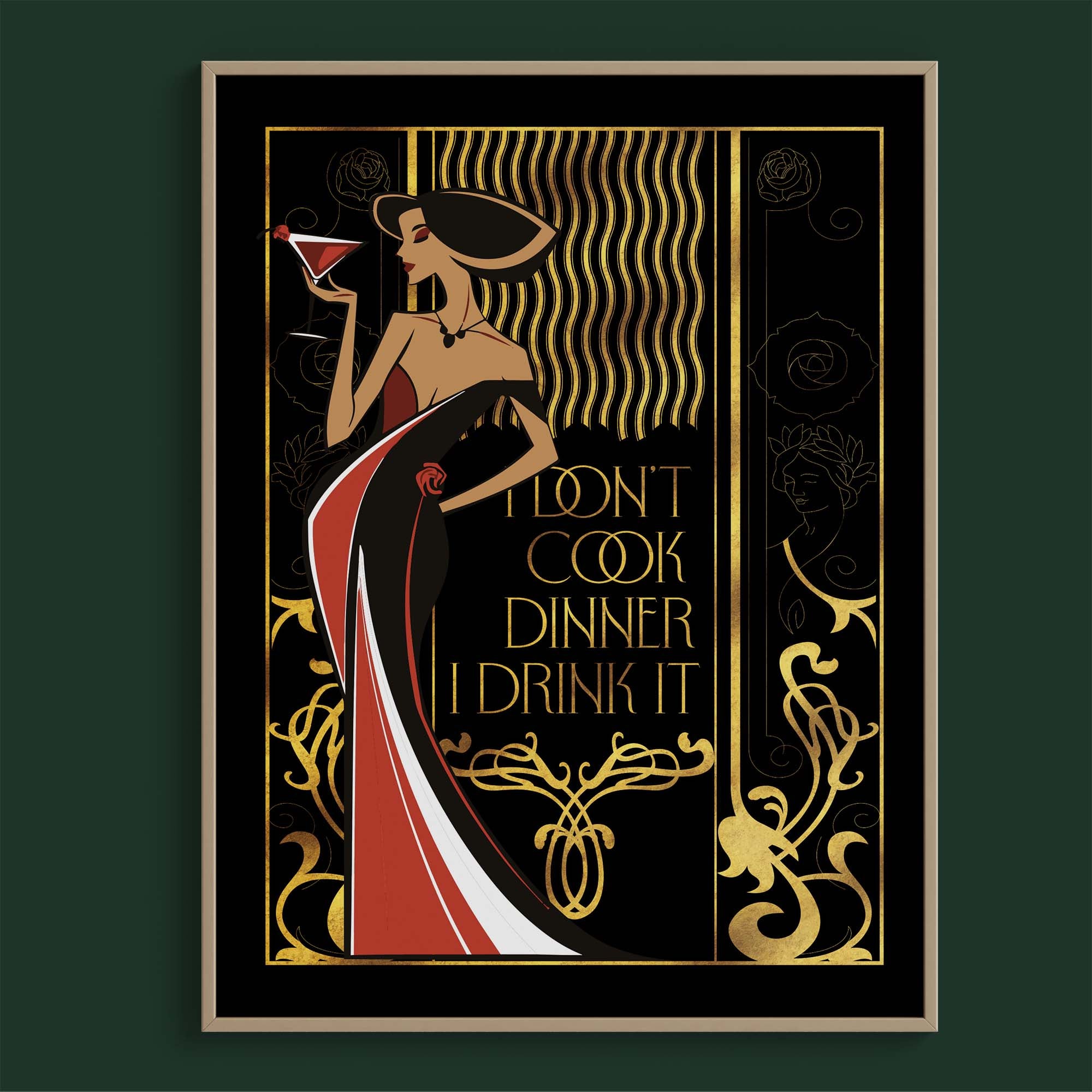 I Don't Cook Dinner, I Drink It