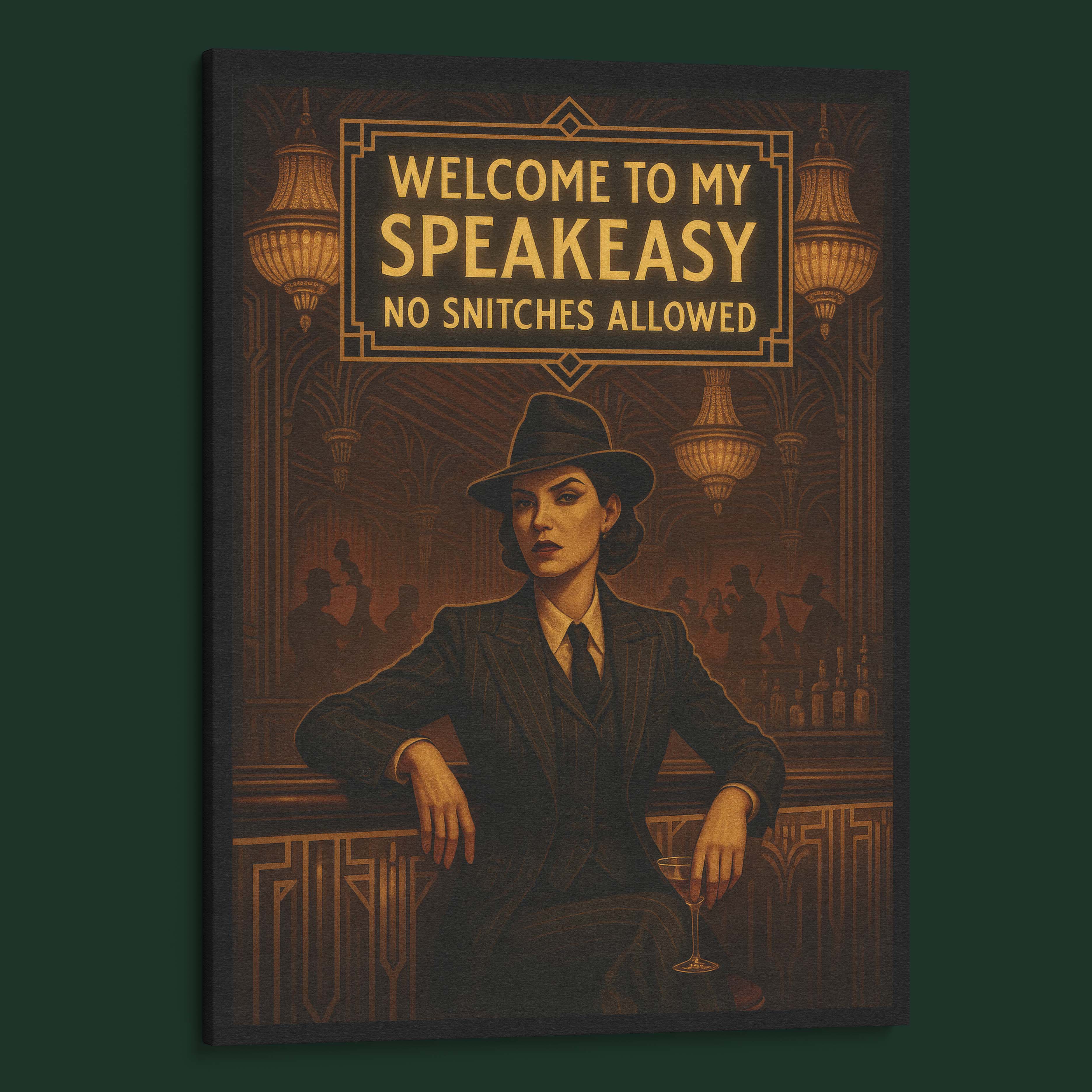 Welcome to My Speakeasy. No Snitches Allowed.