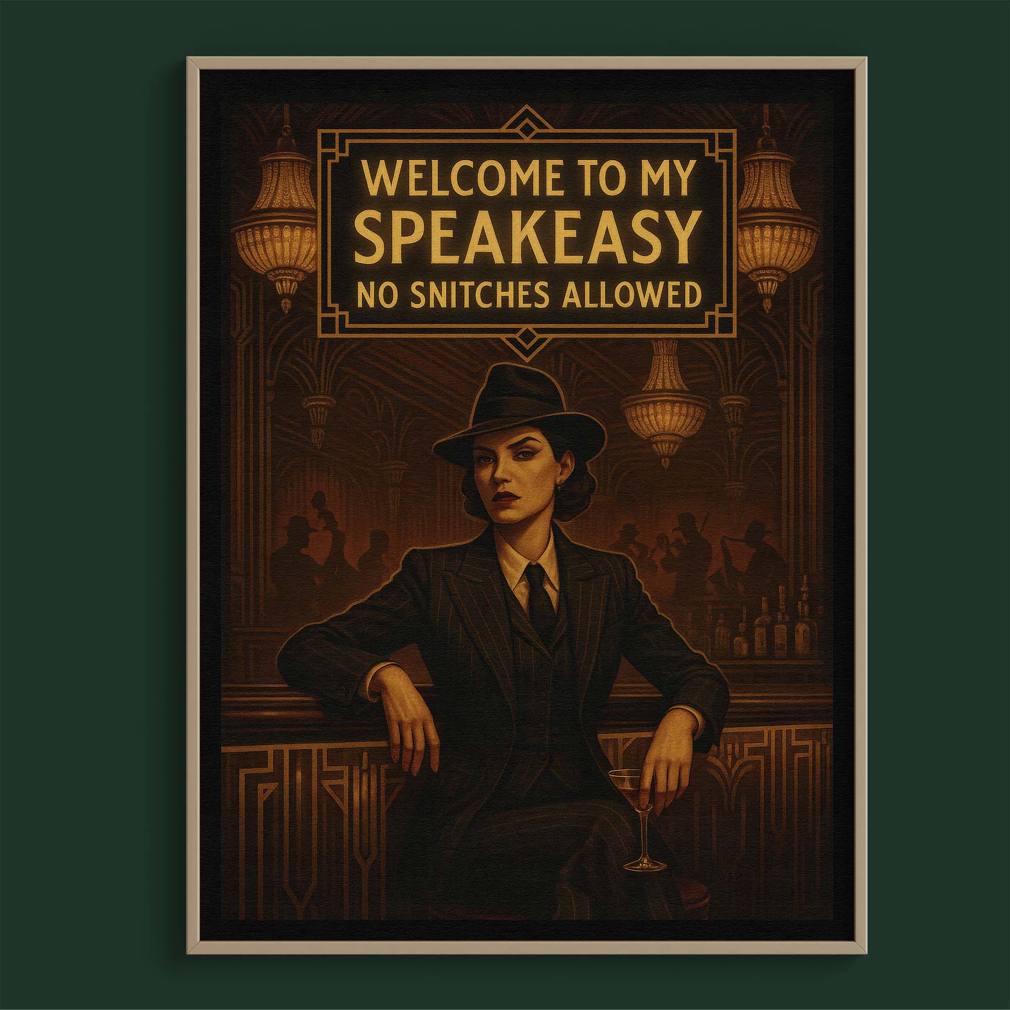 Welcome to My Speakeasy. No Snitches Allowed.
