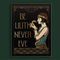 Be Lilith, Never Eve