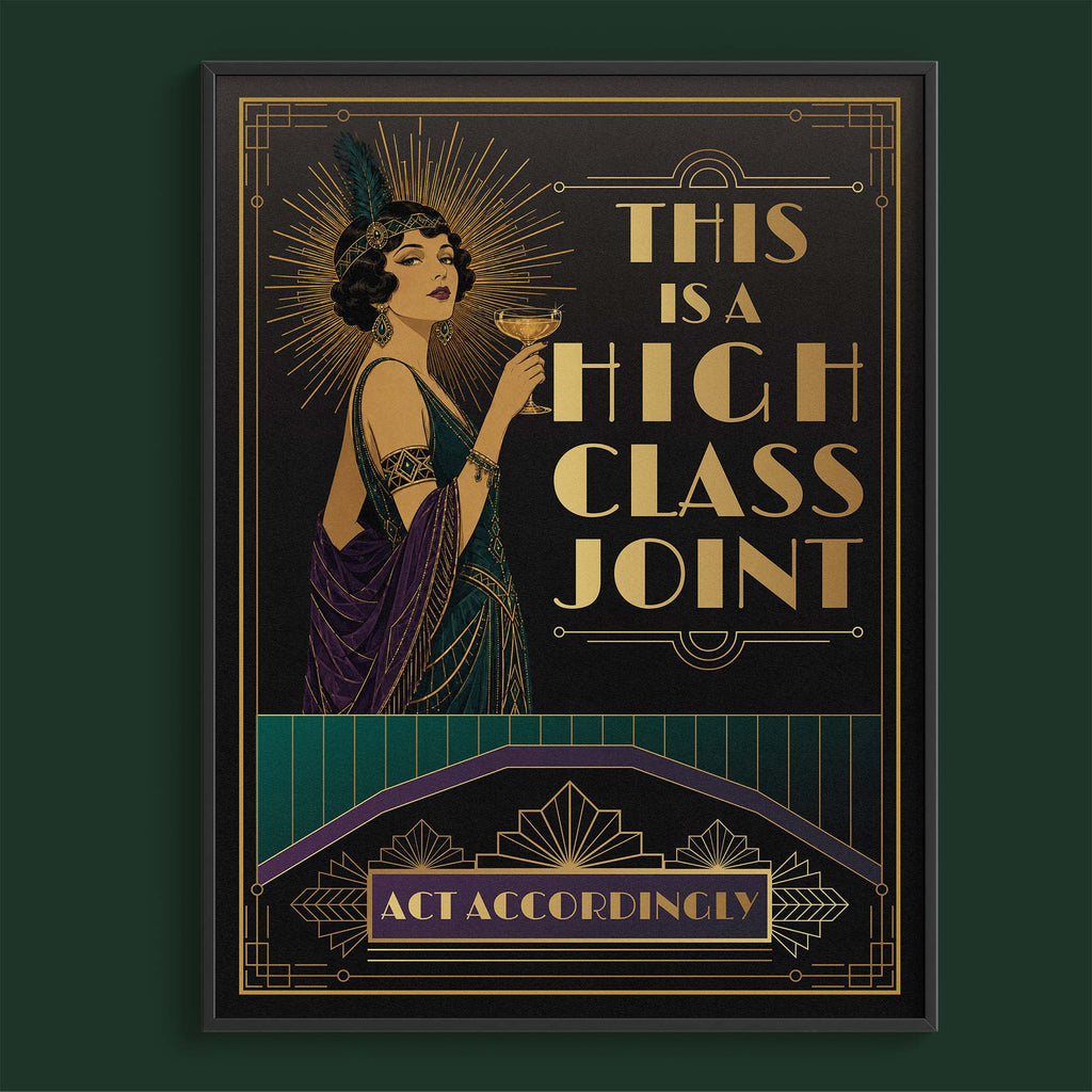 This Is a High Class Joint, Act Accordingly