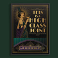 This Is a High Class Joint, Act Accordingly