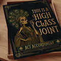 This Is a High Class Joint, Act Accordingly