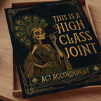 This Is a High Class Joint, Act Accordingly