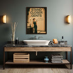 Stand Closer Gents
