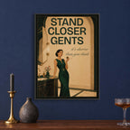 Stand Closer Gents